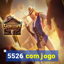 5526 com jogo